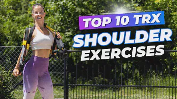 Top 10 TRX Shoulder Exercises | Best TRX Exercises for Strong Shoulders