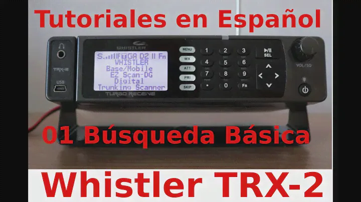 Whistler TRX-2 Funcionamiento básico, en español