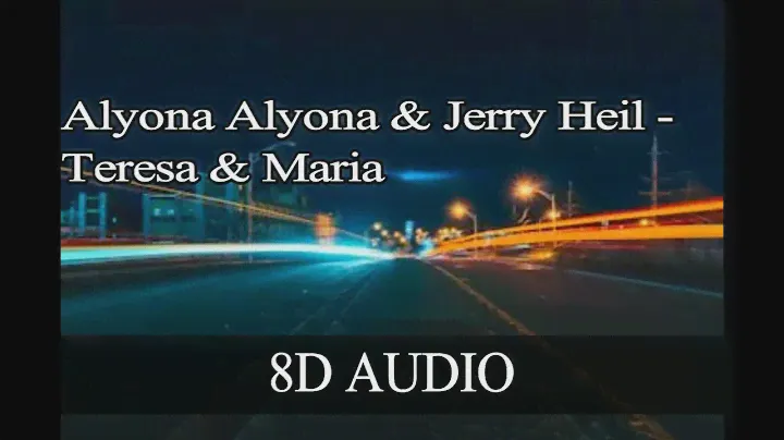Alyona Alyona & Jerry Heil - Teresa & Maria[8D AUDIO]